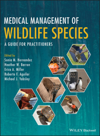 Kniha Medical Management of Wildlife Species - A Guide for Practitioners Sonia M. Hernandez