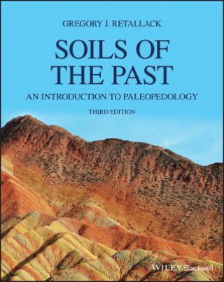 Książka Soils of the Past - An Introduction to Paleopedology 3e Gregory J. Retallack