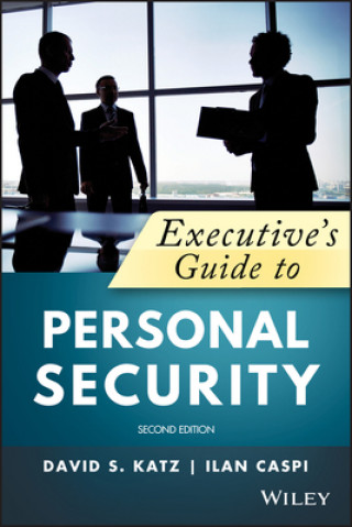 Kniha Executive's Guide to Personal Security, 2nd Edition David S. Katz