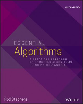 Kniha Essential Algorithms - A Practical Approach to Computer Algorithms Using Python and C# P 2e Rod Stephens