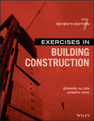 Kniha Exercises in Building Construction, Seventh Edition Edward Allen
