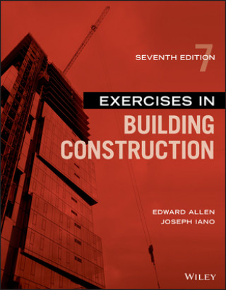 Livre Exercises in Building Construction, Seventh Edition Edward Allen