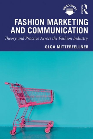 Kniha Fashion Marketing and Communication MITTERFELLNER
