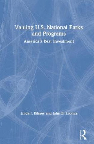 Knjiga Valuing U.S. National Parks and Programs Bilmes