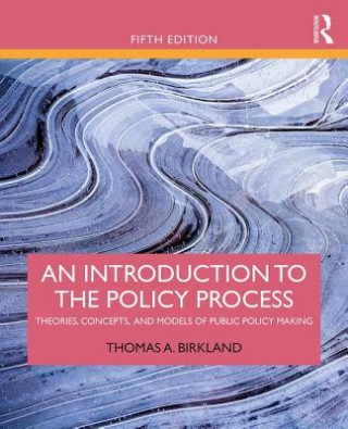 Könyv Introduction to the Policy Process Birkland