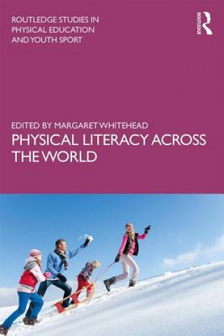 Kniha Physical Literacy across the World Margaret Whitehead