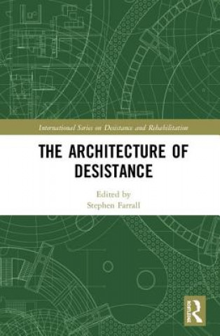 Kniha Architecture of Desistance Stephen Farrall