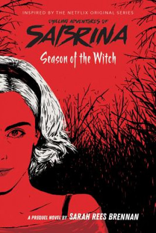 Carte Season of the Witch-Chilling Adventures of Sabrin a: Netflix tie-in novel Sarah Rees Brennan