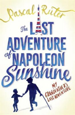 Könyv Last Adventure of Napoleon Sunshine Pascal Ruter