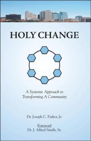 Knjiga Holy Change Joseph C. Parker