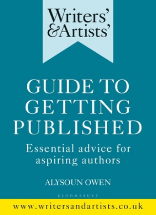 Knjiga Writers' & Artists' Guide to Getting Published Alysoun Owen