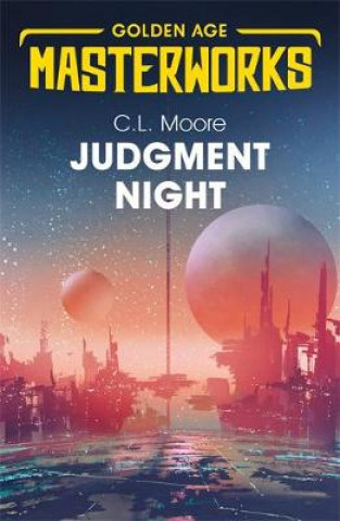 Kniha Judgment Night: A Selection of Science Fiction C.L. Moore