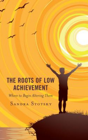 Boek Roots of Low Achievement Sandra Stotsky