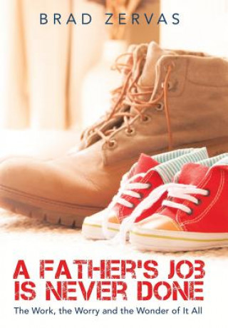 Boek Father's Job Is Never Done Brad Zervas