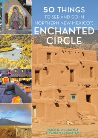 Carte 50 Things to See and Do in Northern New Mexico's Enchanted Circle Mark D Williams