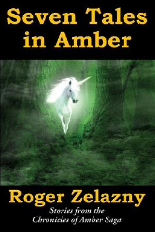 Kniha Seven Tales in Amber Roger Zelazny