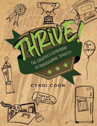 Buch Thrive! The Creative's Guidebook to Professional Tenacity Cyndi Coon