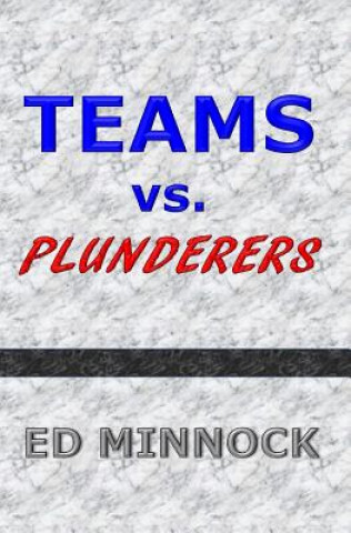 Knjiga Teams vs. Plunderers Ed Minnock