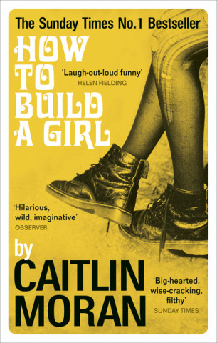 Книга How to Build a Girl Caitlin Moran