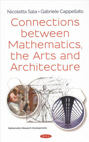 Kniha Connections between Mathematics, the Arts and Architecture Nicoletta Sala