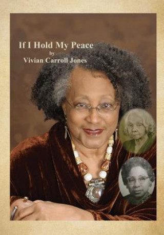 Carte If I Hold My Peace Vivian Carroll Jones