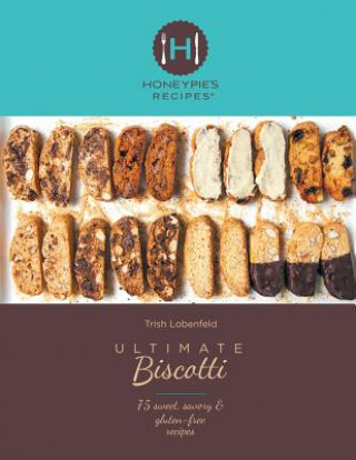 Kniha Ultimate Biscotti Trish Lobenfeld