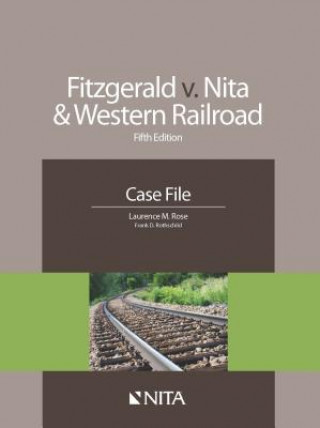 Carte Fitzgerald V. Nita and Western Railroad: Case File Laurence M Rose