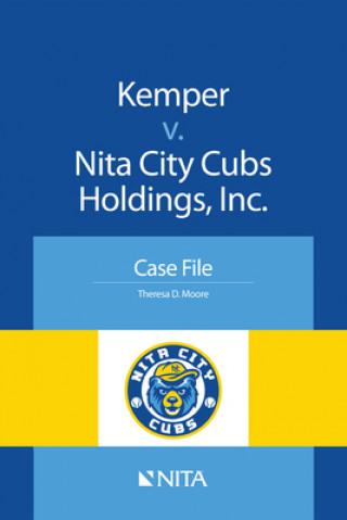 Könyv Kemper V. Nita City Cubs Holdings, Inc.: Case File Theresa Moore