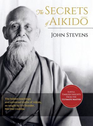 Kniha Secrets of Aikido John Stevens