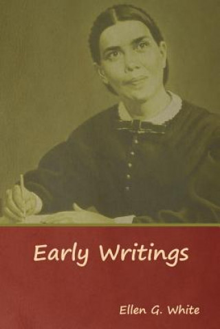 Kniha Early Writings Ellen G White