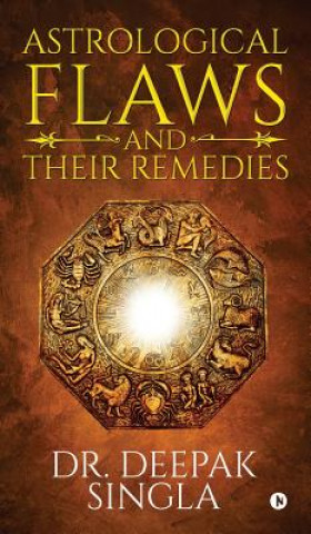 Carte Astrological Flaws and Their Remedies DR. DEEPAK SINGLA