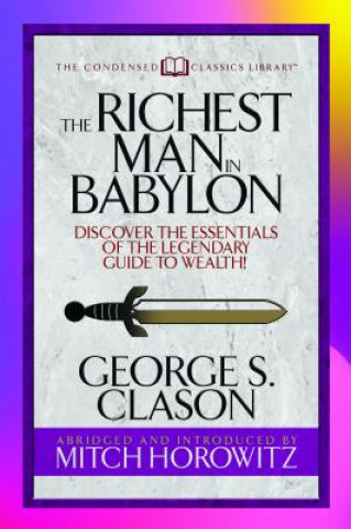 Könyv Richest Man in Babylon (Condensed Classics) George S Clason