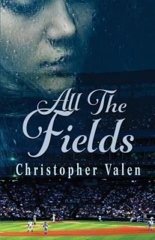 Carte All the Fields Christopher Valen