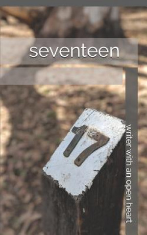 Knjiga Seventeen Writer with an Open Heart