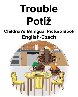 Kniha English-Czech Trouble/Potíz Children's Bilingual Picture Book Suzanne Carlson