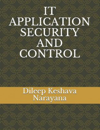 Knjiga It Application Security and Control Dileep Keshava Narayana