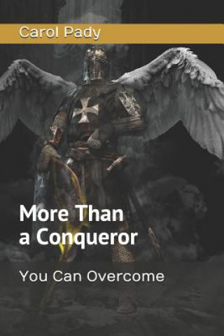 Kniha More Than a Conqueror: You Can Overcome Carol Pady