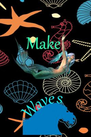 Knjiga Make Waves Dawn Richardson