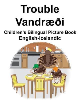 Книга English-Icelandic Trouble/Vandr??i Children's Bilingual Picture Book Suzanne Carlson