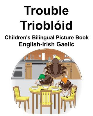 Knjiga English-Irish Gaelic Trouble/Trioblóid Children's Bilingual Picture Book Suzanne Carlson