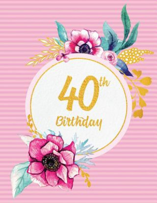 Kniha 40th Birthday Peony Lane Publishing