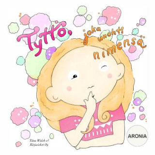 Knjiga Tyttö, joka unohti nimensä ARONIA Anni Virta