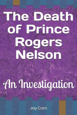 Kniha Death of Prince Rogers Nelson Jay Corn