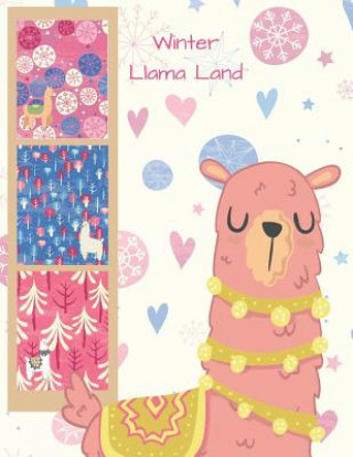 Carte Winter Llama Land: For Stickers, Photos and Scraps! Alpacama Books