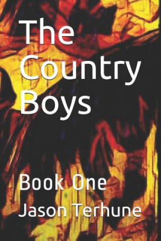 Książka The Country Boys: Book One Jason Terhune