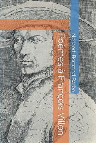 Könyv Po?mes ? François Villon Norbert-Bertrand Barbe