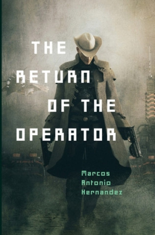 Książka Return of the Operator Marcos Antonio Hernandez