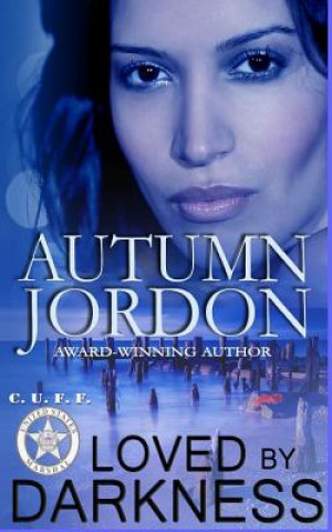 Książka Loved By Darkness: U.S. Marshals C.U.F.F. Autumn Jordon