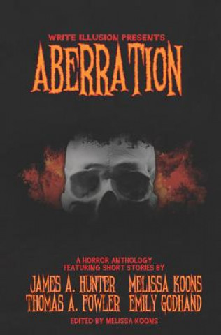 Książka Aberration: A Horror Anthology James A Hunter