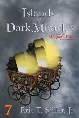 Carte Islands of Dark Miracles Eric T Stiller Jr